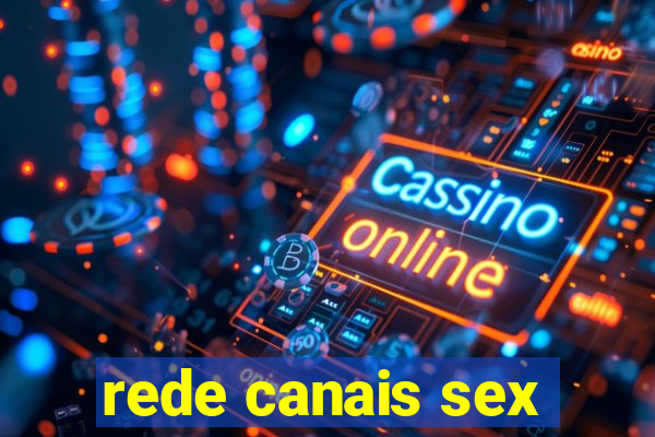 rede canais sex